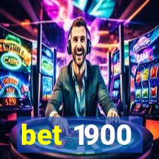 bet 1900